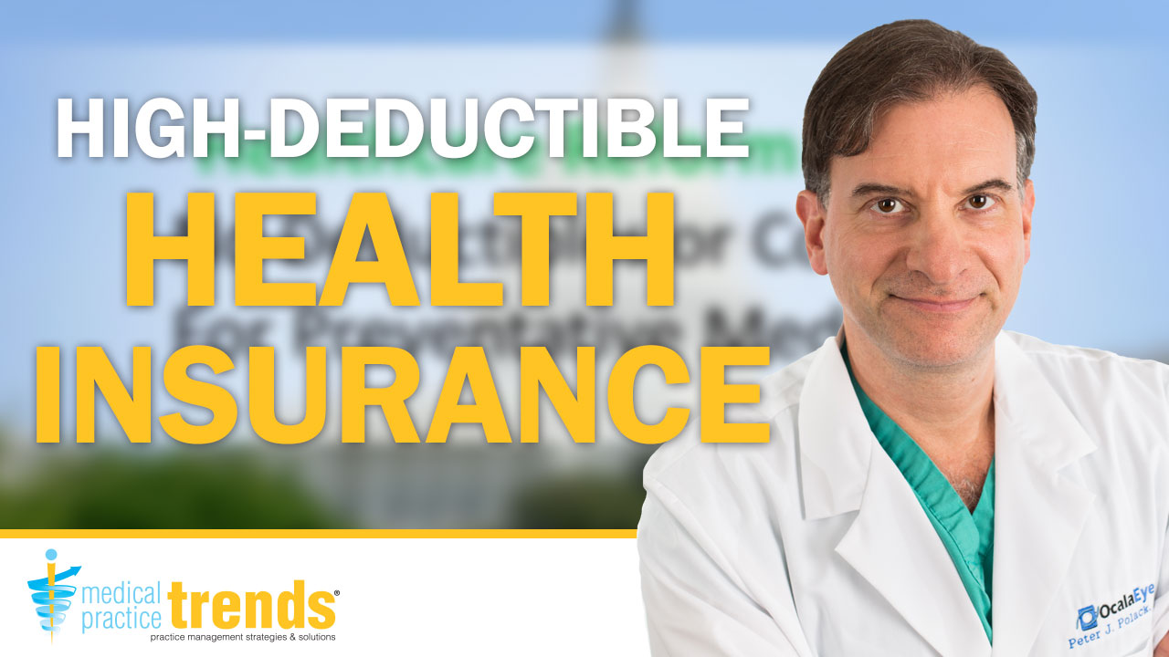 Medical Practice Trends Podcast 44: HighDeductible Health Insurance \u2013 Emedikon